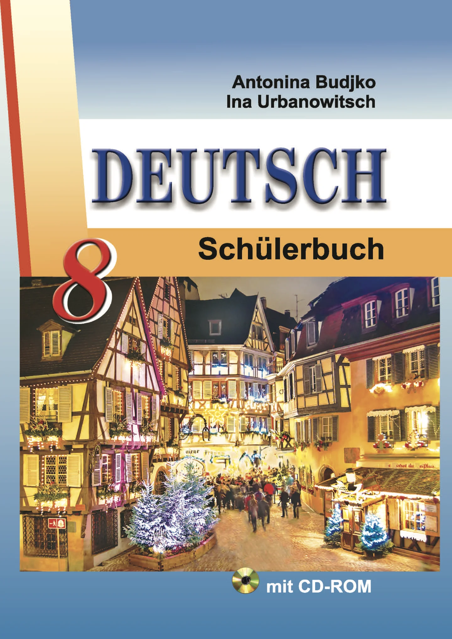 Немецкий язык (Deutsch), 8 класс Учебник (Schülerbuch), авторы: Будько Антонина Филипповна (Budjko Antonina), Урбанович Инна Ювинальевна (Urbanowitsch Ina), издательство Вышэйшая школа, Минск, 2018