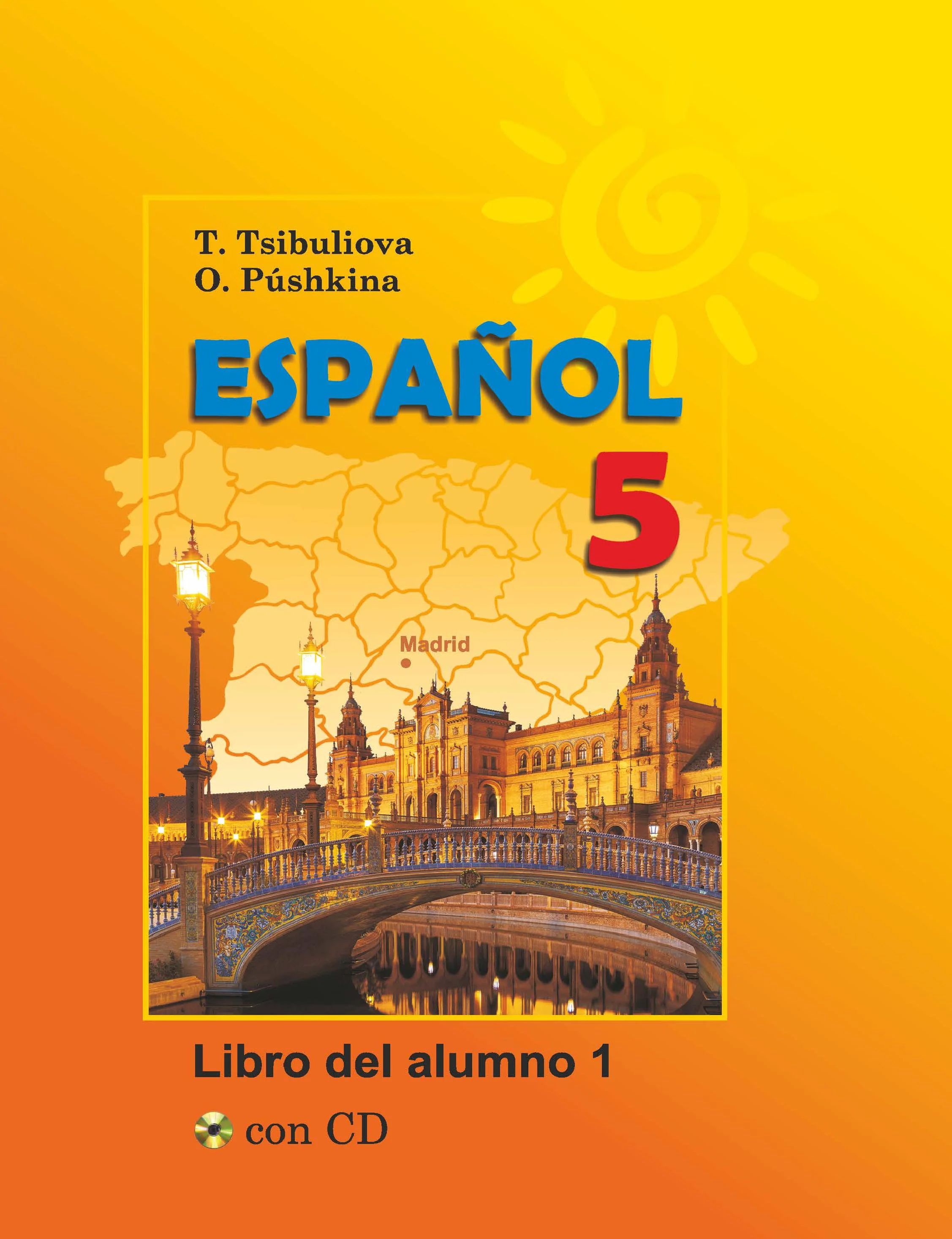 Испанский язык, 5 класс Учебник, авторы: Цыбулева Татьяна Эдуардовна, Пушкина Ольга Александровна, издательство Вышэйшая школа, Минск, 2017, оранжевого цвета, часть 1